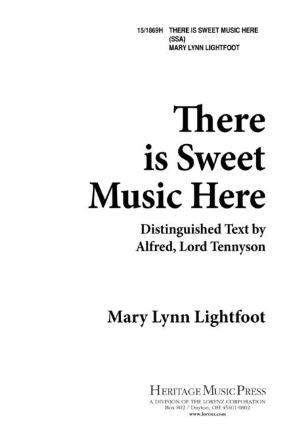 There Is Sweet Music Here SSA - Mary Lynn Lightfoot