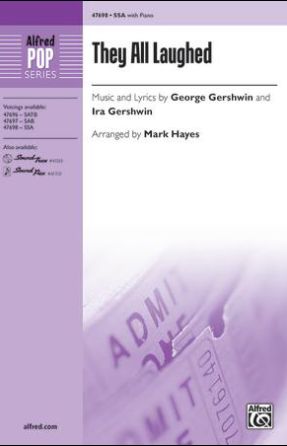 They All Laughed SSA - arr. Mark Hayes