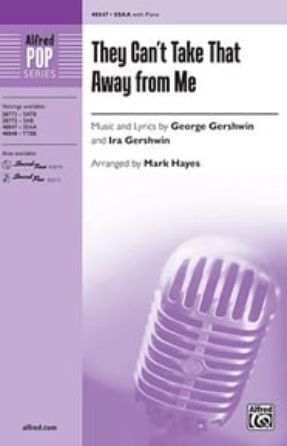 They Can't Take That Away From Me SSAA - arr. Mark Hayes