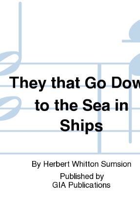 They That Go Down To The Sea In Ships - Herbert Sumsion