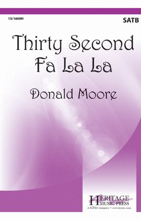 Thirty Second Fa-La-La - Donald Moore
