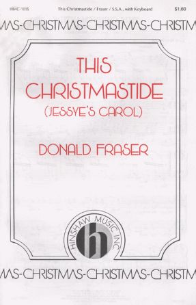 This Christmastide SSA - Donald Fraser