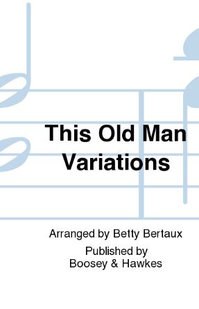 This Old Man Variations 3-Part Treble - Arr. Betty Bertaux