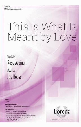 This Is What Is Meant By Love SATB - Jay Rouse