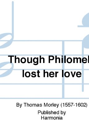 Though Philomela Lost Her Love SSA - Thomas Morley, Ed. Jerry Weseley Harris
