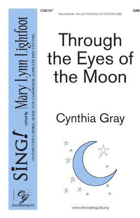 Through The Eyes of The Moon SAB - Cynthia Gray