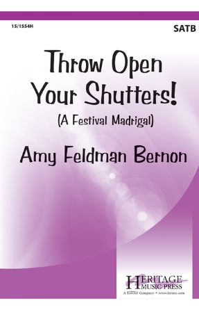 Throw Open Your Shutters! SATB - Amy F. Bernon