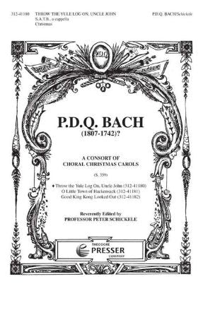 Throw The Yule Log On, Uncle John SATB - P.D.Q. Bach, Ed. Peter Schickele