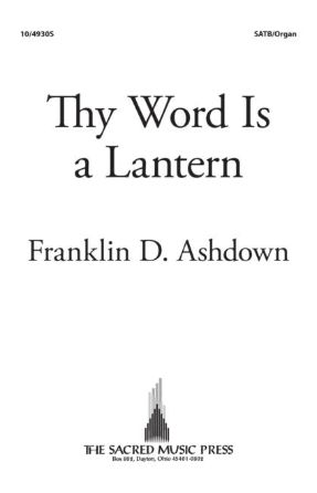 Thy Word Is A Lantern SATB - Franklin D. Ashdown
