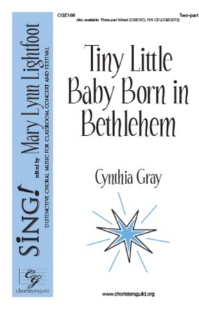 Tiny Little Baby Born In Bethlehem 2-Part - Cynthia Gray