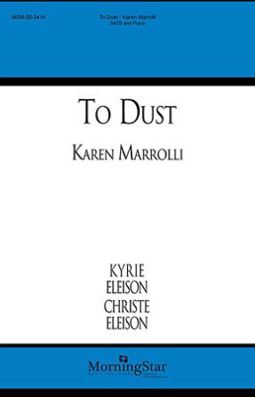 To Dust SATB - Karen Marrolli