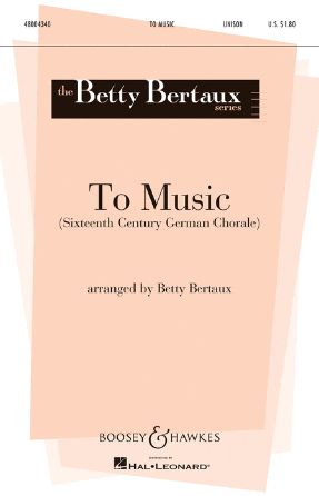To Music Unison Voices - Arr. Betty Bertaux