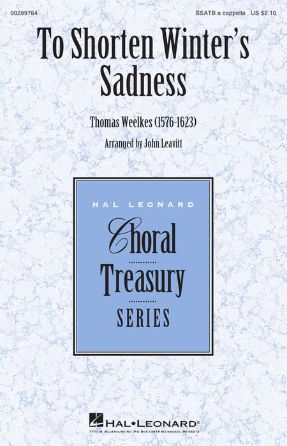 To Shorten Winter's Sadness SSATB - Thomas Weelkes, Ed. Edmund H. Fellows