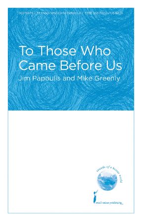 To Those Who Came Before Us TTBB - Jim Papoulis
