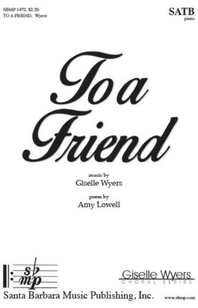 To A Friend SATB - Giselle Wyers