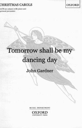 Tomorrow Shall Be My Dancing Day SATB - John Gardner