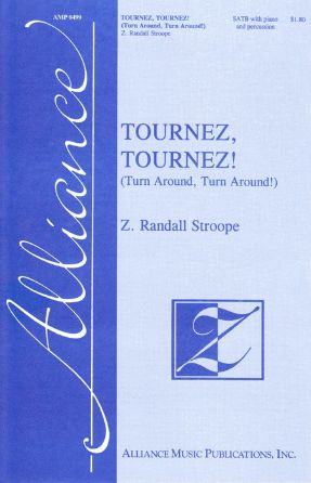 Tournez, Tournez! SATB - Z. Randall Stroope