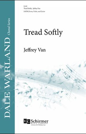 Tread Softly SATB - Jeffrey Van