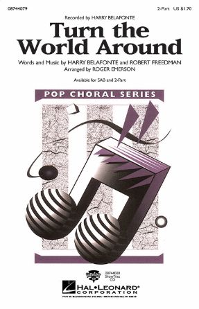 Turn The World Around 2-Part - Arr. Roger Emerson