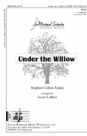 Under the Willow SSAA - Stephen Foster, arr. Susan LaBarr