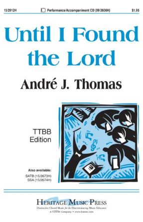 Until I Found The Lord TTBB - Arr. Andre J. Thomas