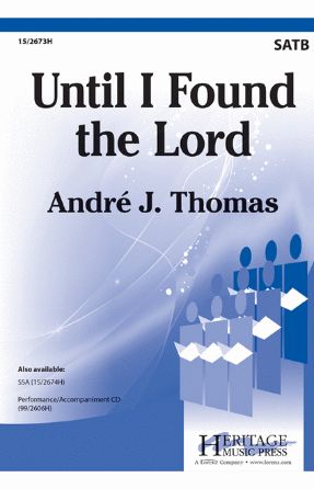 Until I Found The Lord SSA - Arr. Andre J. Thomas