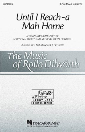 Until I Reach-A Mah Home 3-Part Treble - Rollo Dilworth