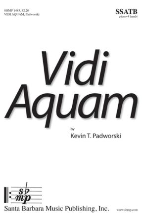 Vidi Aquam SATB - Kevin T. Padworski