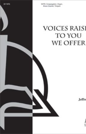 Voices Raised To You SATB - Carolyn Jennings