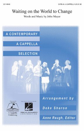 Waiting On the World To Change SSATB - arr. Deke Sharon