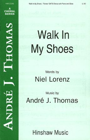 Walk In My Shoes SATB - André J. Thomas