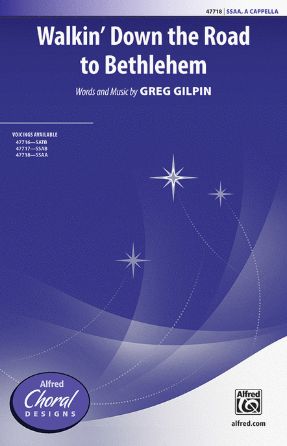 Walkin' Down The Road To Bethlehem SSAB - Greg Gilpin