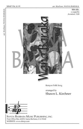 Wana Baraka SSA - Arr. Shawn Kirchner