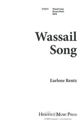 Wassail Song SATB - Arr. Earlene Rentz