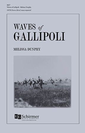 Waves Of Gallipoli SATB - Melissa Dunphy