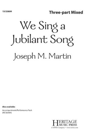 We Sing A Jubilant Song 3-Part Mixed - Joseph M. Martin