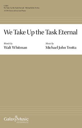 We Take Up the Task Eternal SATB - Michael John Trotta