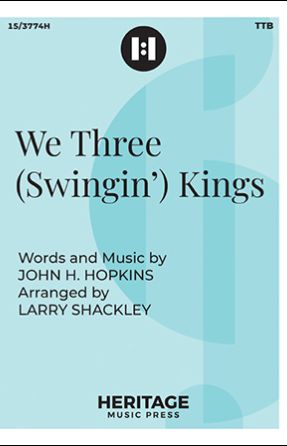 We Three (Swingin') Kings TTB - Arr. Larry Shackley