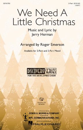 We Need A Little Christmas 2-Part - Arr. Roger Emerson