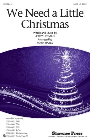 We Need A Little Christmas SATB - Arr. Mark Hayes