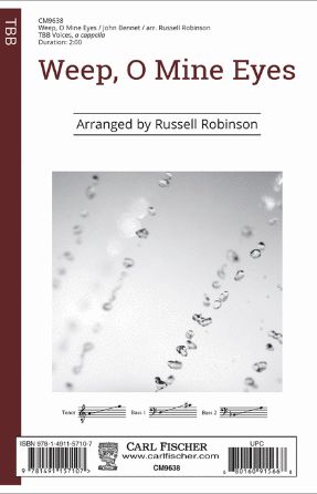 Weep, O Mine Eyes TBB - John Bennet, Arr. Russell Robinson