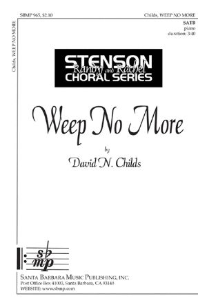 Weep No More SATB - David N. Childs