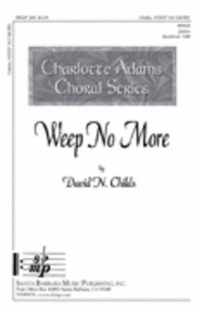 Weep No More SSAA - David N. Childs