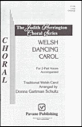 Welsh Dancing Carol 2-Part Treble - Arr. Donna Gartman Schultz