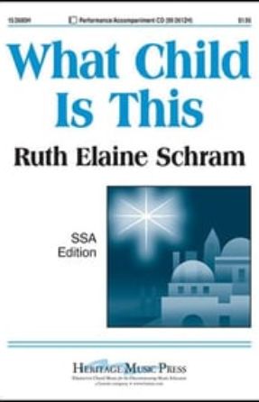 What Child is This SSA - arr. Ruth Elaine Schram