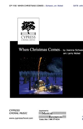 When Christmas Comes SATB - Arr. Larry Nickel
