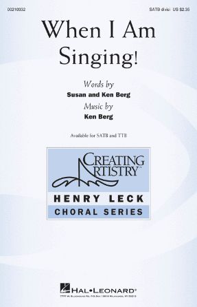 When I Am Singing! SATB - Ken Berg