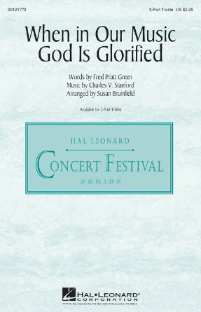 When In Our Music God Is Glorified 3-Part Treble SSA - Arr. Susan Brumfield
