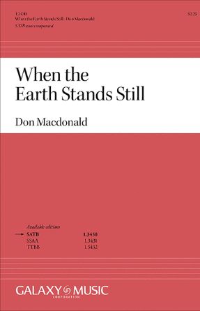When the Earth Stands Still SATB - Don Macdonald