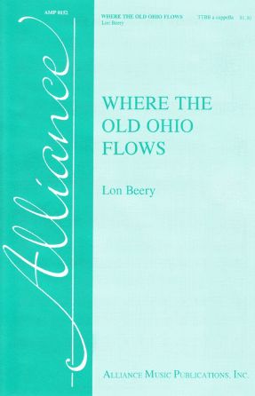 Where The Old Ohio Flows TTBB - Lon Beery